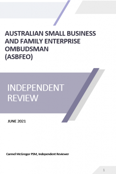 Australian Small Business and Family Enterprise Ombudsman (ASBFEO): Independent Review June 2021